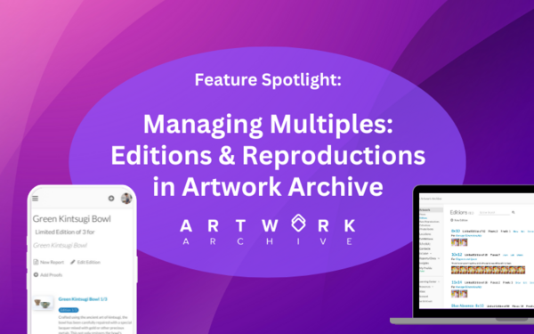 Managing Multiples: Editions & Reproductions in Artwork Archive